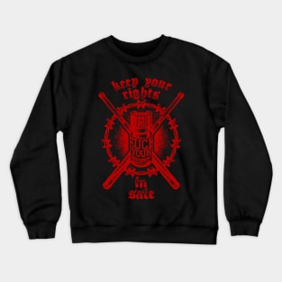 Rights Crewneck Sweatshirt